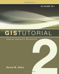 cover of the book GIS Tutorial 2: Spatial Analysis Workbook