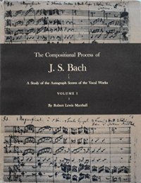 cover of the book The Compositional Process of J.S. Bach: A Study of the Autograph Scores of the Vocal Works (2 Volume Set)