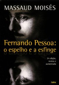 cover of the book Fernando Pessoa: o Espelho e a Esfinge