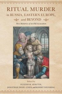 cover of the book Ritual Murder in Russia, Eastern Europe, and Beyond: New Histories of an Old Accusation