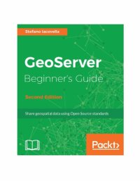 cover of the book GeoServer beginner’s guide : share geospatial data using open source standards