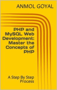 cover of the book PHP and MySQL Web Development: Master the Concepts of PHP: A Step By Step Process