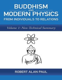 cover of the book Buddhism and Modern Physics From Individuals to Relations Volume 1_ Non-Technical Summary