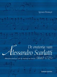 cover of the book De oratoria van Alessandro Scarlatti : Meesterwerken uit de Italiaanse barok (1665-1725)