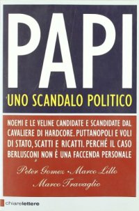 cover of the book Papi. Uno scandalo politico (Berlusconi)