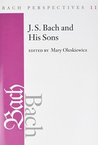 cover of the book Bach Perspectives 11: J. S. Bach and His Sons