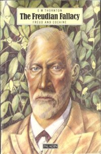 cover of the book The Freudian Fallacy: Freud and Cocaine