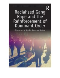 cover of the book Racialised Gang Rape and the Reinforcement of Dominant Order: Discourses of Gender, Race and Nation