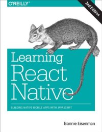 cover of the book Learning React Native : building Native mobile apps with JavaScript