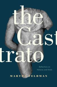 cover of the book The Castrato: Reflections on Natures and Kinds