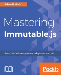 cover of the book MASTERING IMMUTABLE.JS.