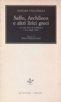 cover of the book Saffo, Archiloco e altri lirici greci, con due Inni di Callimaco e due saggi critici