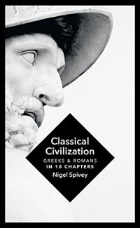 cover of the book Classical Civilization: A History in Ten Chapters