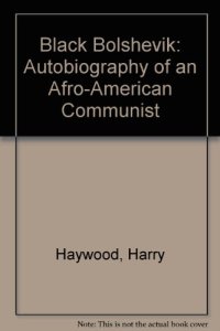 cover of the book Black Bolshevik: Autobiography of an Afro-American Communist