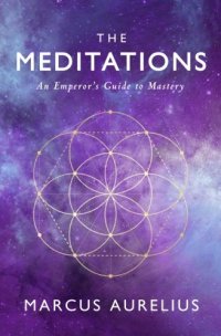 cover of the book The Meditations: An Emperor’s Guide to Mastery