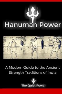 cover of the book Hanuman Power: A Modern Guide to the Ancient Strength Traditions of India