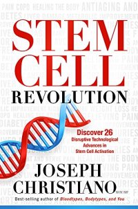 cover of the book Stem Cell Revolution: Discover 26 Disruptive Technological Advances to Stem Cell Activation