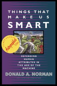 cover of the book Things That Make Us Smart: Defending Human Attributes in the Age of the Machine