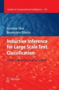 cover of the book Inductive Inference for Large Scale Text Classification: Kernel Approaches and Techniques