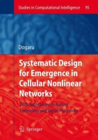 cover of the book Systematic Design for Emergence in Cellular Nonlinear Networks: With Applications in Natural Computing and Signal Processing