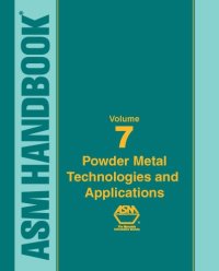 cover of the book ASM Handbook: Volume 7: Powder Metal Technologies and Applications (Asm Handbook) (Asm Handbook) (Asm Handbook)