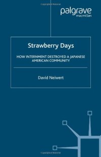 cover of the book Strawberry Days: How Internment Destroyed a Japanese American Community