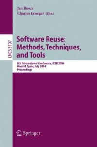 cover of the book Software Reuse: Methods, Techniques, and Tools: 8th International Conference, ICSR 2004, Madrid, Spain, July 5-9, 2009. Proceedings