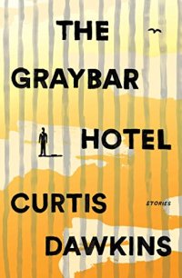 cover of the book The Graybar Hotel: Stories