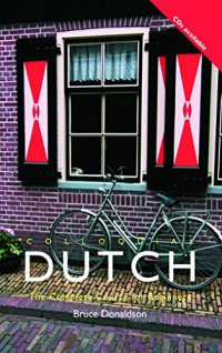 cover of the book Colloquial Dutch: A Complete Course for Beginners