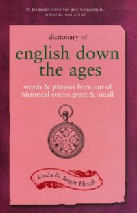 cover of the book Dictionary of English Down the Ages: Words and Phrases Born Out of Historical Events, Great and Small