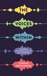 cover of the book The Voices Within: The History and Science of How We Talk to Ourselves