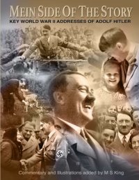 cover of the book Mein Side of the Story: Key World War 2 Addresses of Adolf Hitler