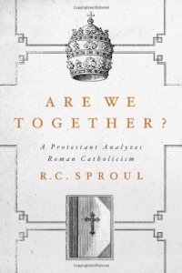 cover of the book Are We Together? A Protestant Analyzes Roman Catholicism