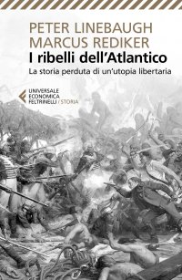 cover of the book I ribelli dell'Atlantico. La storia perduta di un'utopia libertaria