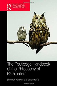 cover of the book The Routledge Handbook of the Philosophy of Paternalism