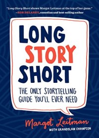 cover of the book Long Story Short: The Only Storytelling Guide You’ll Ever Need