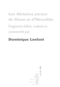 cover of the book Les Histoires perses de Dinon et d’Héraclide: Fragments édités, traduits et commentés