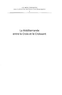 cover of the book La Méditerranée entre la croix et le croissant : navigation, commerce, course et piraterie (XVIe–XIXe siècles)