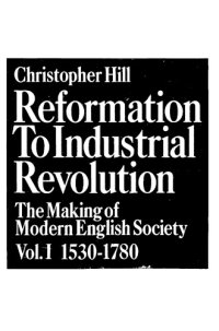 cover of the book Reformation to Industrial Revolution: The Making of Modern English Society, Vol. I 1530–1780