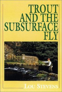 cover of the book Trout and the Subsurface Fly