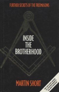 cover of the book Inside the Brotherhood: Further Secrets of the Freemasons