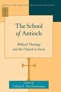 cover of the book The School of Antioch: Biblical Theology and the Church in Syria