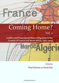 cover of the book Coming Home?: Conflict and Postcolonial Return Migration in the Context of France and North Africa, 1962–2009