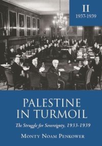 cover of the book Palestine in Turmoil: The Struggle for Sovereignty, 1933–1939, Vol. II: 1937–1939