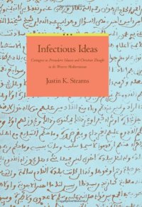 cover of the book Infectious Ideas: Contagion in Premodern Islamic and Christian Thought in the Western Mediterranean