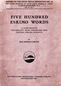 cover of the book Five hundred Eskimo words : a comparative vocabulary from Greenland and central Eskimo dialicts