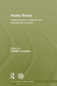 cover of the book Asiatic Russia: Imperial Power in Regional and International Contexts