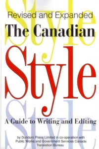 cover of the book The Canadian Style: a guide to writing and editing