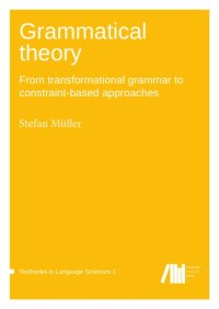 cover of the book Grammatical theory: From transformational grammar to constraint-based approaches