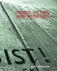 cover of the book Crimes, Victims and Witnesses: Apartheid in Palestine